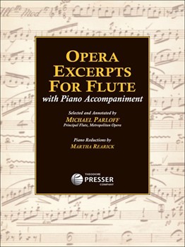 Opera Excerts For The Flute by Various - Parloff / rearick - Michael Parloff for Flute/Piccolo Orchestral Excerpt