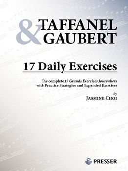 17 Daily Exercises - The complete 17 Grands Exercices Journaliers with Practice Strategies and Expanded Exercises