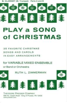Play A Song Of Christmas, Clarinet/Trumpet 35 Favorite Christmas Songs and Carols In Easy Arrangements