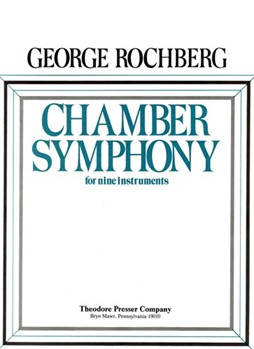 Chamber Symphony For Nine Instruments - Full Score by Rochberg George for