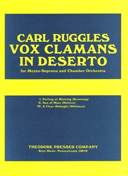 Vox Clamans In Deserto For Mezzo-Soprano and Chamber Orchestra by Ruggles Carl Whitman Walt Melt for
