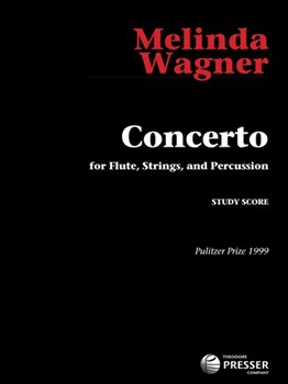 Concerto For Flute Strings and Percussion (Full Score) by Wagner Melinda for