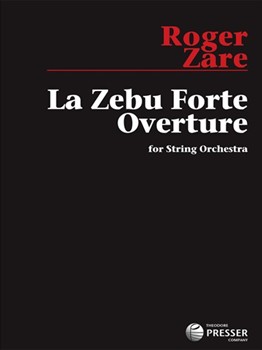 La Zebu Forte Overture by Zare Roger for Study Score