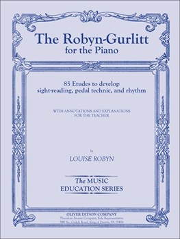 The Robyn-Gurlitt for the Piano 85 Etudes to develop sight-reading pedal technic and rhythm by Robyn Louise Louise Robyn for