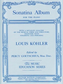 Sonatina Album for The Piano With A Detailed Analysis Of The Musical Form and Structure Together Wi by Mozart Wolfgang Amadeus - Kohler Louis - for