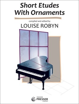 Short Etudes With Ornaments by Robyn Louise for