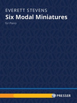 Six Modal Miniatures For Piano by Stevens for Piano