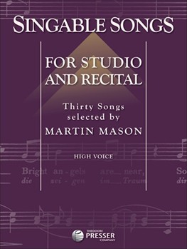 Singable Songs For Studio & Recital by Carpenter John Alden - Mason - Lowell Jessica Hawl for High Voice Collection