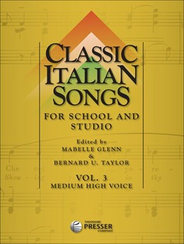 Classic Italian Songs Volume 3 by Glenn and Taylor - Pietro Floridia - for Medium High Voice (Vol 3)