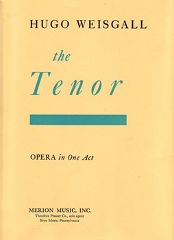 The Tenor Opera In One Act by Weisgall Hugo for