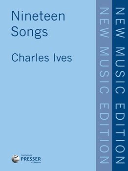 19 Songs by Ives Charles Vachel Lindsay Robe for Medium Voice