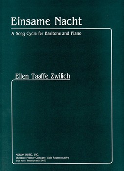 Einsame Nacht A Song Cycle for Baritone and Piano by Zwilich Ellen Taaff for