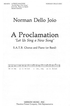 A Proclamation Let Us Sing A New Song - S.A.T.B. Chorus and Piano (Or Band) by Dello Joio Norman Dello Joio Norman for