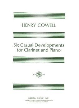 Six Casual Developments For Clarinet and Piano by Cowell Henry for