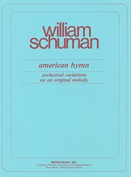 American Hymn Orchestral Variations On An Original Melody by Schuman William for