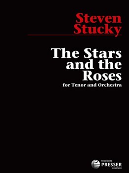 The Stars And The Roses For Tenor And Orchestra by Stucky Steven for