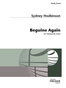 Beguine Again Encore for Violoncello Octet by Hodkinson Sydney for