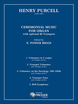 Ceremonial Music For Organ by Purcell - Biggs E Power - for Organ w/br