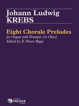 Eight Chorale Preludes by Krebs Johann Ludwig - Biggs E Power - for Trumpet
