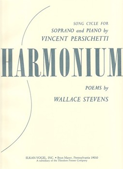 Harmonium Song Cycle for Soprano and Piano by Persichetti Vincent Stevens Wallace for