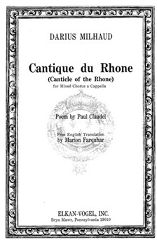 Cantique Du Rhone For Mixed Chorus A Cappella by Milhaud Darius Claudel Paul for