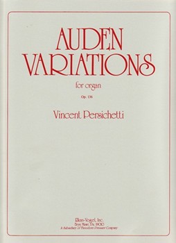 Auden Variations Op. 136 For Organ by Persichetti Vincent Auden W. H. for