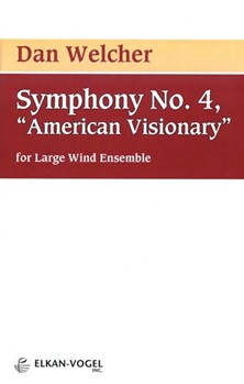 Symphony #4 - American Visionary by Welcher Dan for Full Score