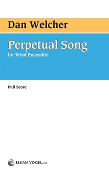 Perpetual Song by Welcher Dan for Full Score