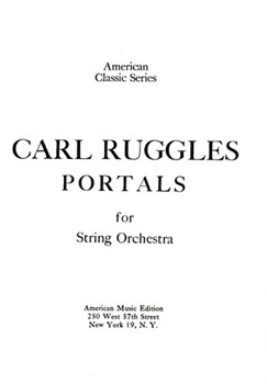 Portals For String Orchestra by Ruggles Carl for