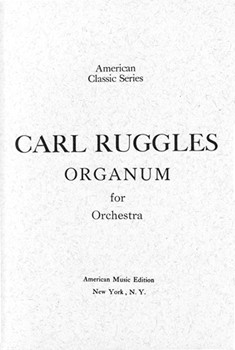 Organum For Orchestra - Score by Ruggles Carl for