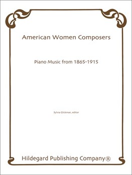 American Women Composers 1865-1915 by Various - Glickman - for Piano