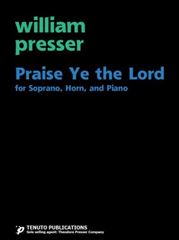 Praise Ye The Lord by Presser William for