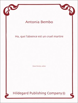 Ha Que L'Absence Est Un Cruel Martire by Bembo Antonia for