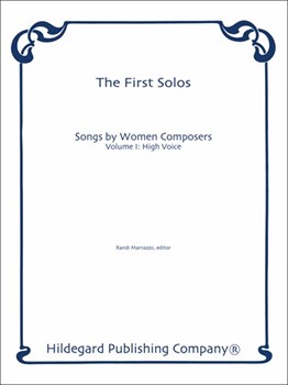 FIRST SOLOS SONGS BY WOMEN COMPOSERS VOLUME I: HIGH VOICE by Various - Randi Marrazzo - for