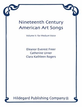 Nineteenth Century American Art Songs Volume Ii: Medium Voice by Various for