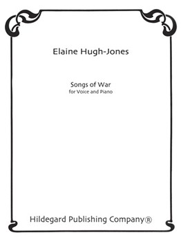Songs Of War For Voice and Piano by Hugh-Jones Elaine Owen Wilfred for