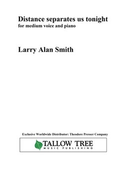 Distance Separates Us Tonight by Smith Larry Alan for Medium Voice