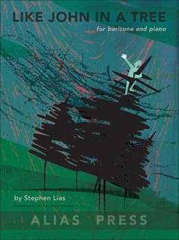 Like John in a Tree by Lias Stephen for Baritone