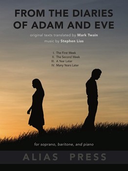 From the Diaries of Adam and Eve by Lias Stephen Twain Mark for Soprano Baritone and Piano