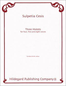 3 Motets for 4 5 8 Voices by Cesis Sulpitia - Smith Candace - for