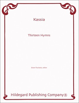 Thirteen Hymns by Kassia - Touliatos Diane - for