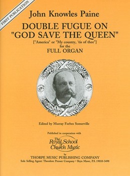Double Fugue on God Save The Queen by Paine John Knowles - Somerville - for Organ Solo