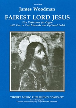 Fairest Lord Jesus Five Variations by Woodman James - Woodman James - for Organ