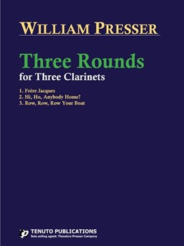 3 Rounds by Presser William for Bb Clarinet Trio