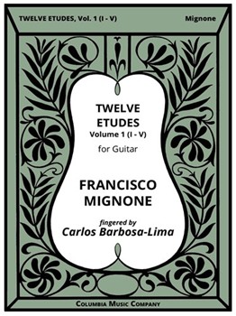 Twelve Etudes Vol. One by Mignone Francisco - Barbosa-Lima Carlos - for