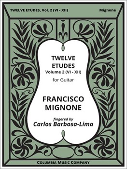 Twelve Etudes Vol. Two (Vi-Xii) by Mignone Francisco - Barbosa-Lima Carlos - for