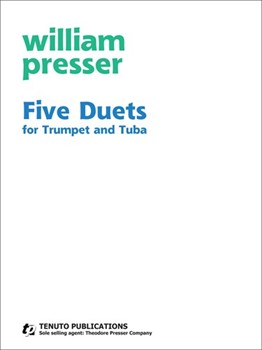 Five Duets for Trumpet and Tuba (2 performance scores) by Presser William for