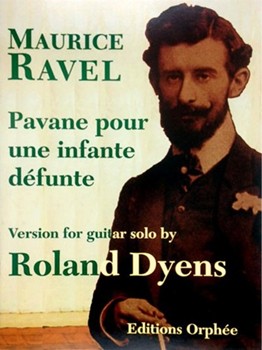 PAVANE POUR UNE INFANTE DEFUNTE by Ravel Maurice - Roland Dyens - for
