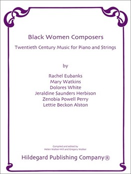 Black Women Composers Twentieth Century Music for Piano and Strings by Various for