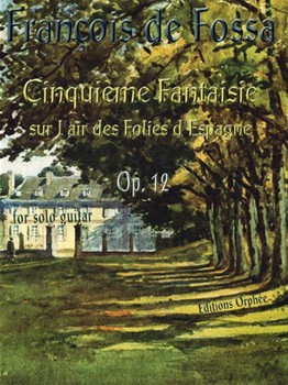 Cinquieme Fantasie by De Fossa Francois - Op. 12 - for Guitar Sol